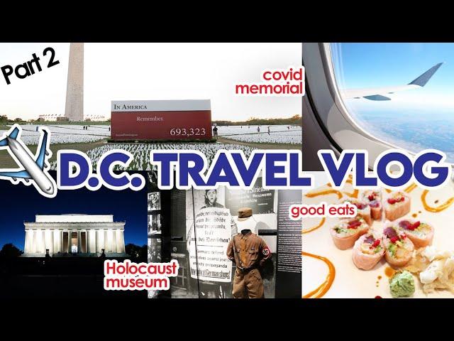 PART 2 OF 2  COME TO WASHINGTON DC WITH ME!  WORKING MOM TRAVEL VLOG  HOLOCAUST MEMORIAL MUSEUM