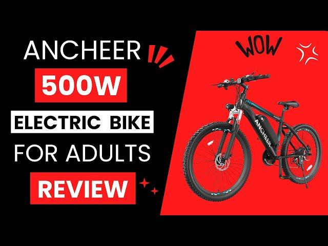 ANCHEER 500W Electric Bike for Adults Review