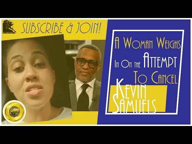 A Woman Weighs In On the Attempt to Cancel Kevin Samuels