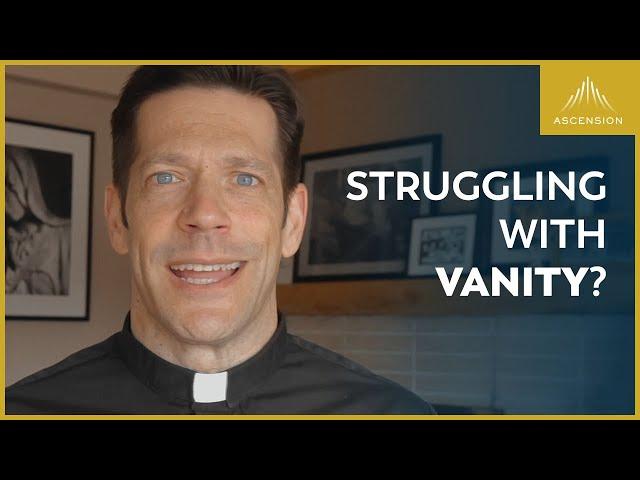 This Is the Christian Solution to Vanity