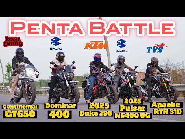 2025 Pulsar NS400 UG Vs 2025 Duke 390 Vs Dominar 400 Vs GT650 Vs Apache RTR 310 | Penta Battle 