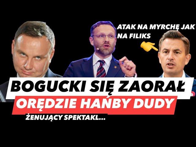 MYRCHA ZAATAKOWANY – BOGUCKI JAK DZBAN️DUDA ŻENUJĄCY JAK ORĘDZIE I SZCZUJNIA DĄŻY DO TRAGEDII