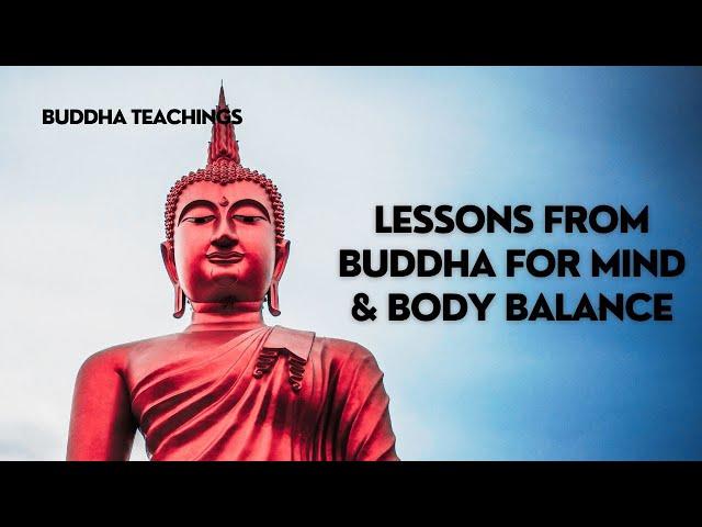 Lessons from Buddha for Mind & Body Balance | Buddha Teachings