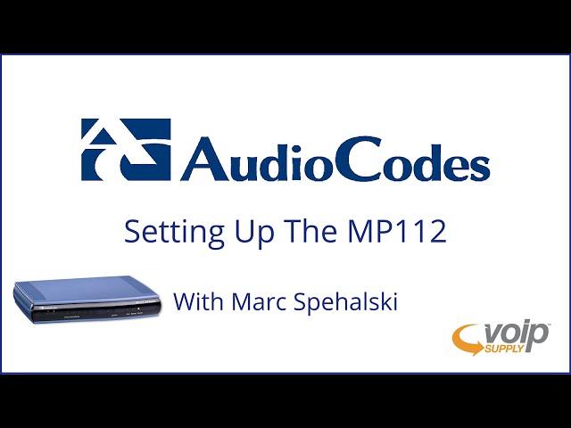 Audiocodes MP112 Gateway Setup | VoIP Supply