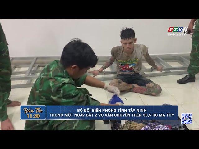 Trong một ngày bắt 2 vụ vận chuyển trên 30,5 kg m*a t*ú*y | TayNinhTV