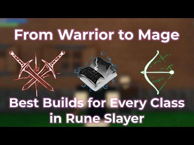 Best Builds For Every Class In Rune Slayer