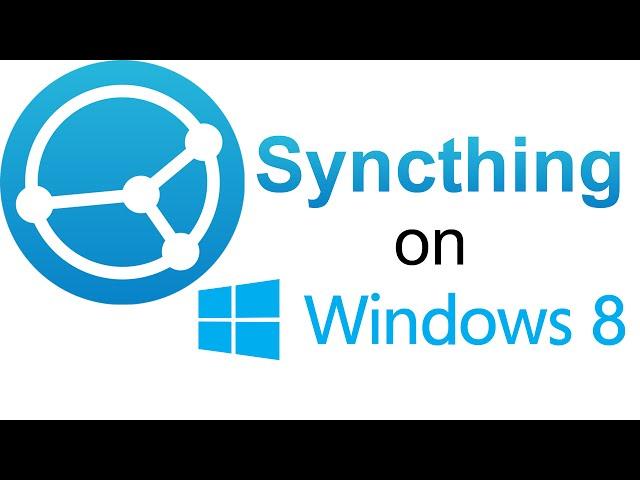 Syncthing on Windows