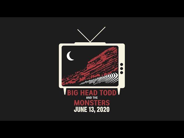 Big Head Todd and the Monsters - Red Rocks (At Home) 2020