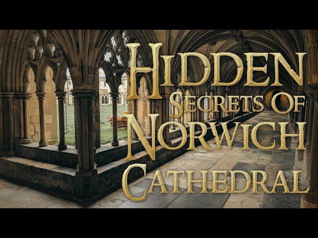 Hidden Secrets Of Norwich Cathedral