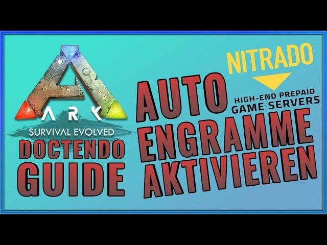 ARK GUIDE  Auto Engramme aktivieren | Nitrado | Tutorial