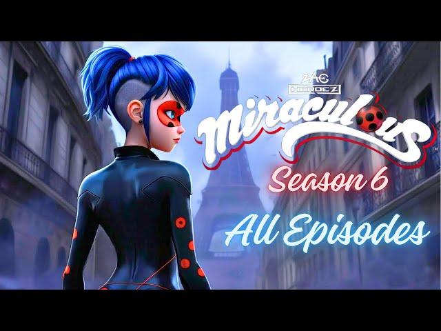 Miraculous Ladybug Season 6: Unbelievable Moments, Revelations & Updates!  All Episodes Analysis 