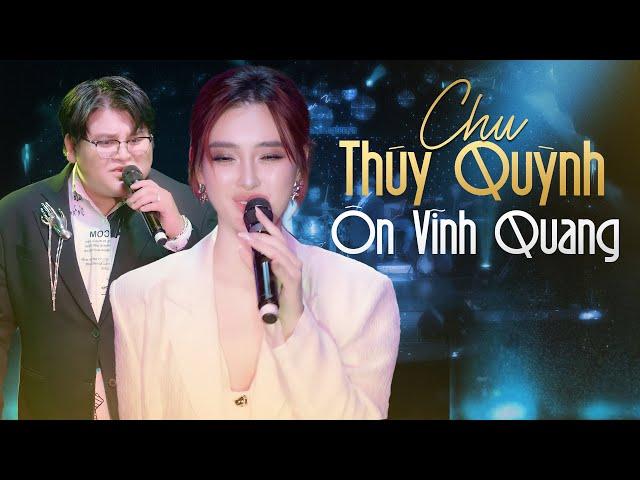 Chu Thúy Quỳnh & Ôn Vĩnh Quang  - 15 Ca Khúc Live Cực Hay Trong Đêm Nhạc "Thương Ly Biệt & Vẫn Nhớ"