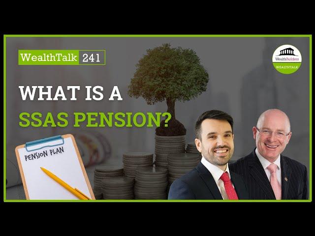 What Is A SSAS Pension | WealthBuilders