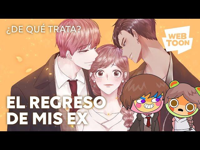 El regreso de mis ex | ¿De qué trata? | WEBTOON