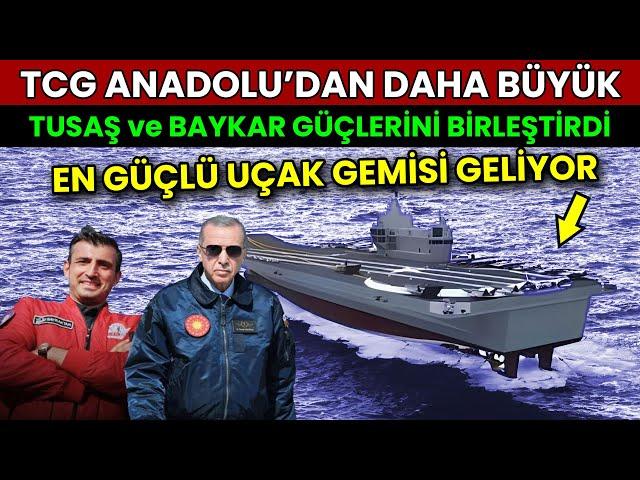 BAYKAR ve TUSAŞ Güçlerini Birleştirdi! En Güçlü Uçak Gemisi Geliyor!