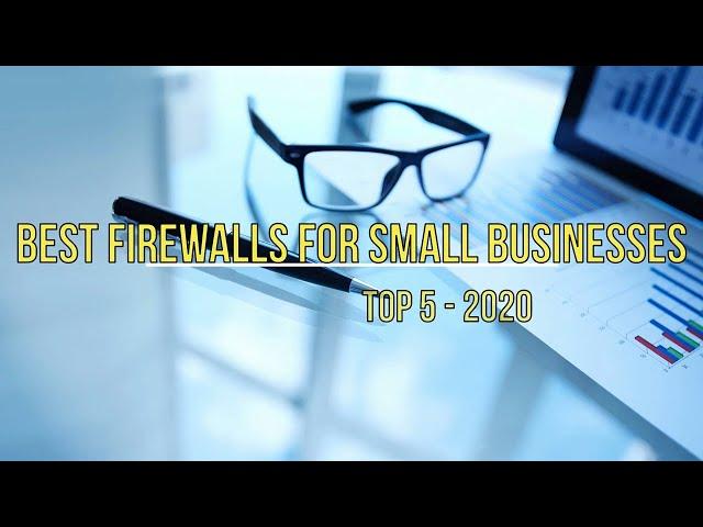 Best Firewalls for Small Business in 2020