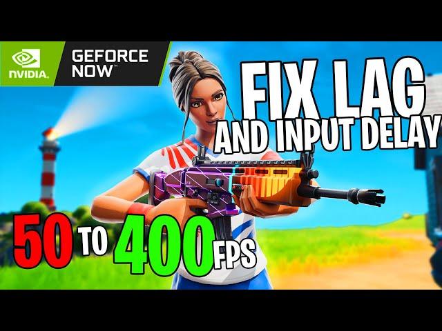 HOW TO FIX INPUT DELAY AND LAG on GEFORCE NOW (Fortnite)