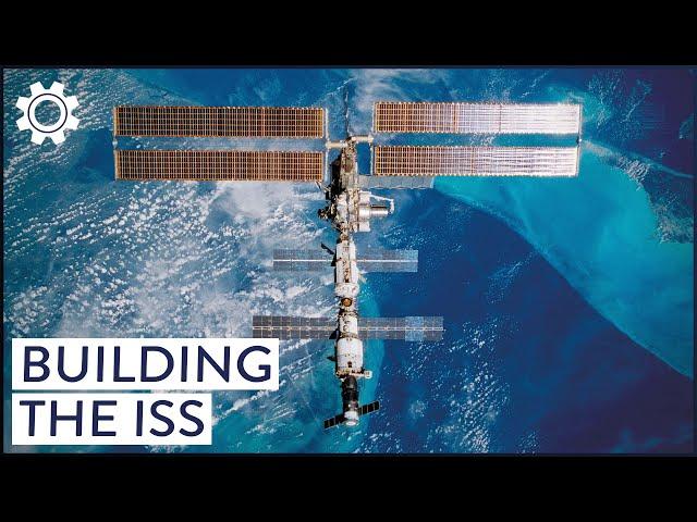 The Complicated Task Of Building The International Space Station | Building The Biggest | Progress