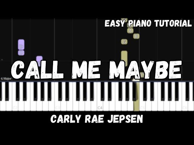 Carly Rae Jepsen - Call Me Maybe (Easy Piano Tutorial)