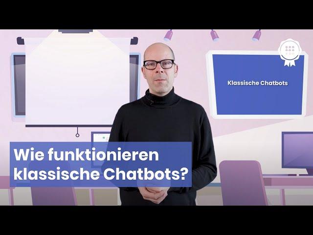 Wie funktionieren klassische Chatbots?