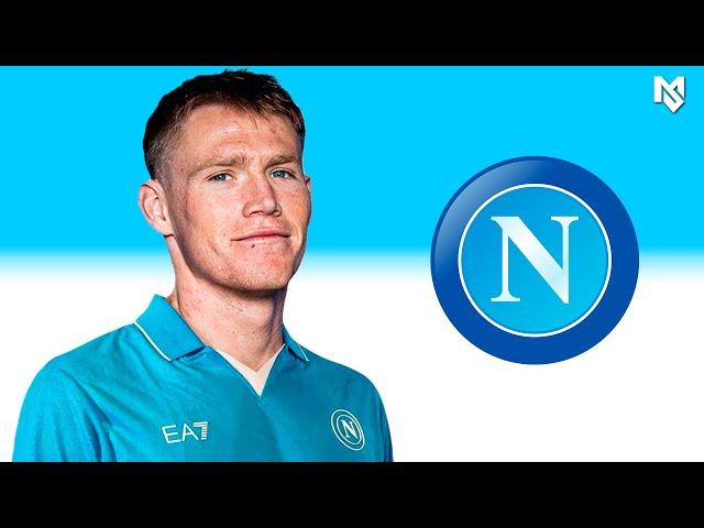 Scott McTominay - Welcome to Napoli 2024 | Skills, Goals & Assists | HD