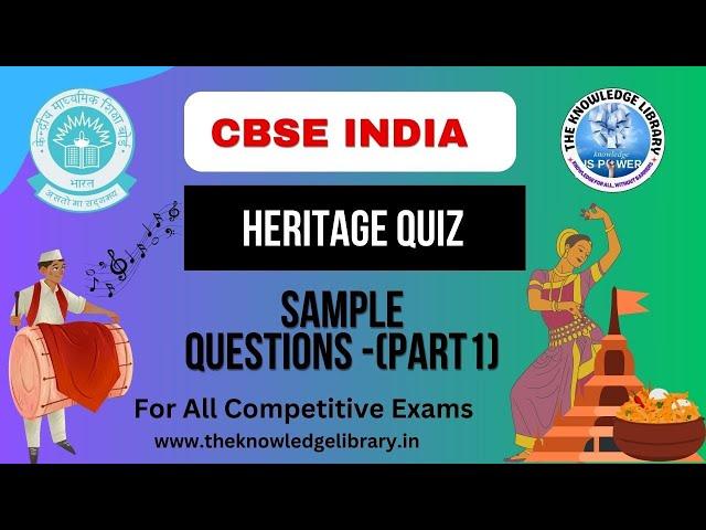 CBSE Heritage India Quiz 2024 Part - 1 | Heritage Quiz Preparation | Sample Questions & Answer