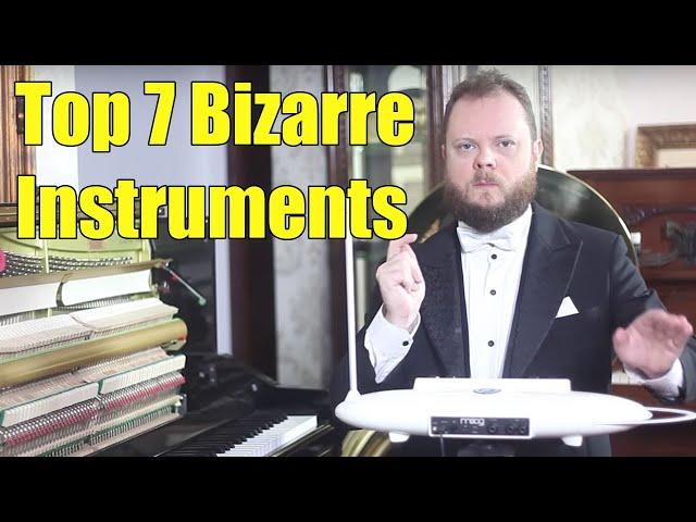 Top 7 Most Bizarre Musical Instruments of the World