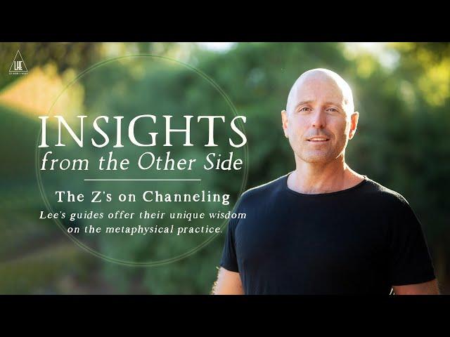 Insights from the Other Side: The Z's on Channeling