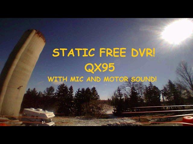 NO STATIC MICRO DVR - QX95 with an Eachine dvr03