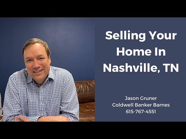 Selling Your Home in Nashville, TN with Jason Gruner at Coldwell Banker Barnes