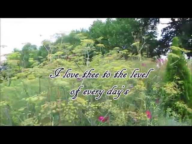 How do I love thee? - Elizabeth Barrett Browning