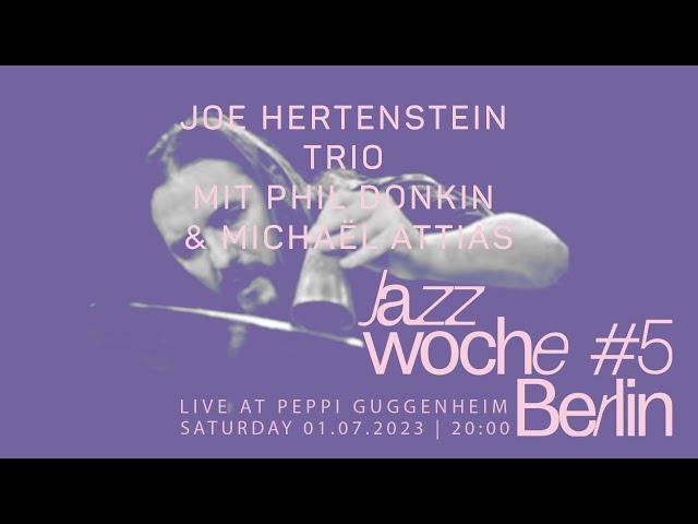 Peppi Guggenheim Berlin Live Concert: Joe Hertenstein Trio mit Phil Donkin & Michaël Attias