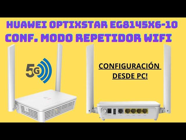 HUAWEI OPTIXSTAR EG8145X6-10 WIFI 6 MODO REPETIDOR