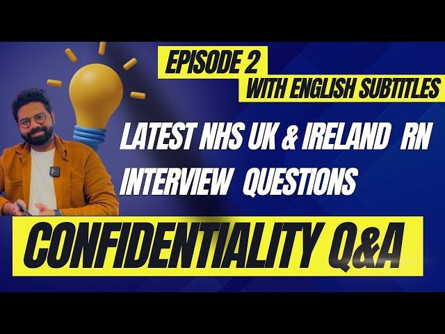 UK NHS Wales Interview Questions | Confidentiality| Scenario Based Example| UK Nursing Recruitment