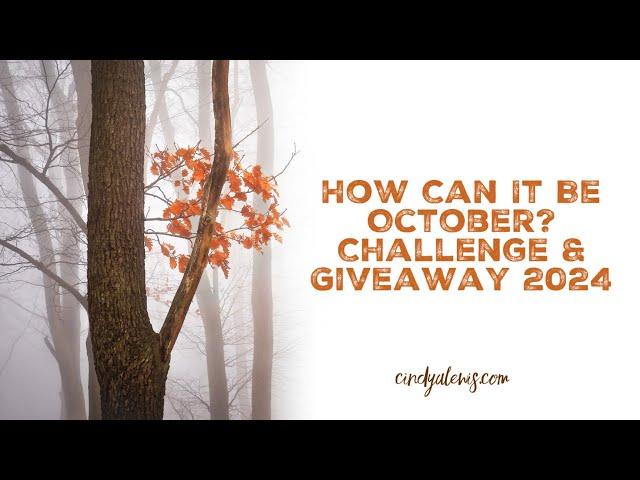 Closed - How Can It Be October? Challenge & Giveaway 2024