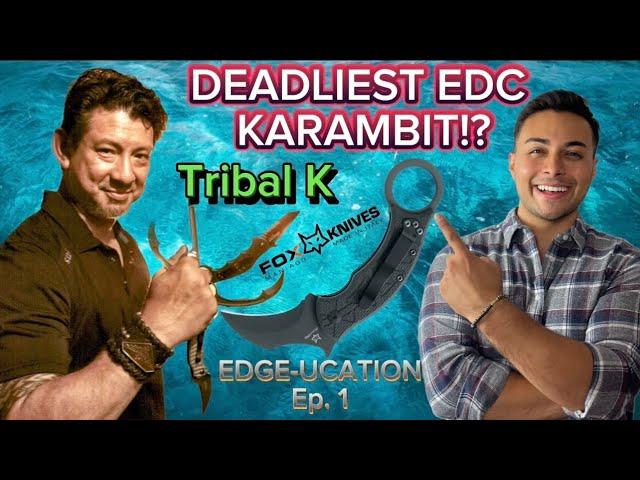 DEADLIEST EDC KARAMBIT? EDGE-UCATION Ep.1 Tribal K Karambit Doug Marcaida/Tomas Alas Tactical Tavern