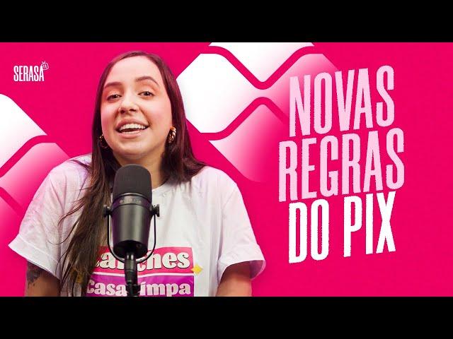 Quais são as novas regras do Pix? -  Serasa Ensina