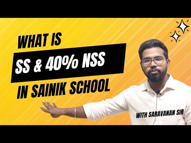 What is SS & 40% NSS in SAINIK SCHOOL