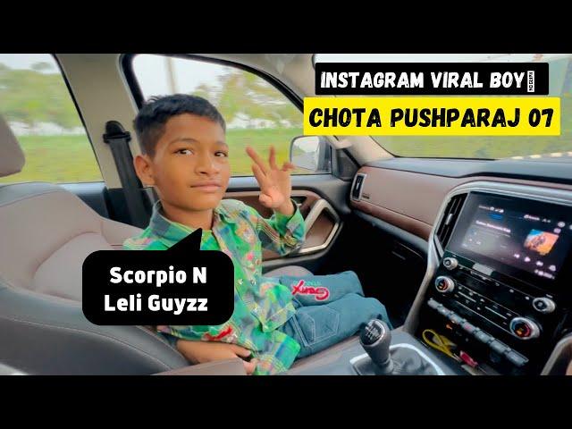 Chota Pushparaj 07 ने Scorpio N लेली  Instagram Viral Boy Vlog | Chota Pushpa Viral Video