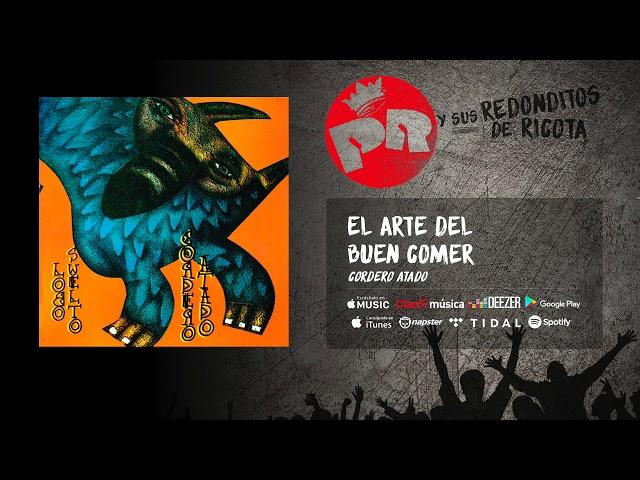 Patricio Rey y sus Redonditos de Ricota - El Arte del Buen Comer (Audio Oficial)