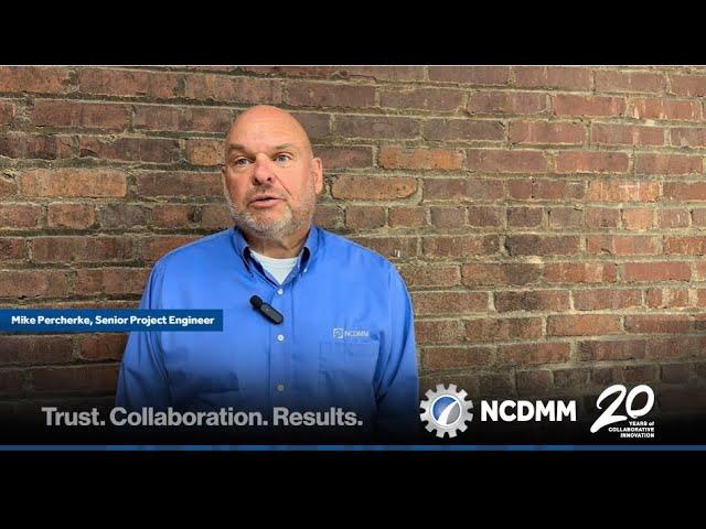 NCDMM Celebrates 20-Year Anniversary - Employee Testimonial - Mike Percherke