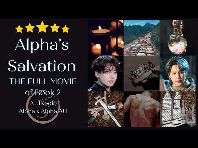 FULL JIKOOK FF MOVIE! Alpha's Salvation, BOOK 2 alpha Jimin x alpha JK, enemies to lovers