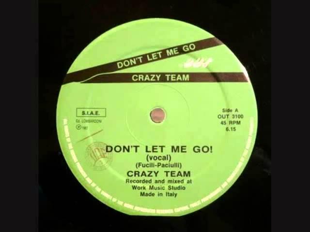 Crazy Team - Don´t let Me Go