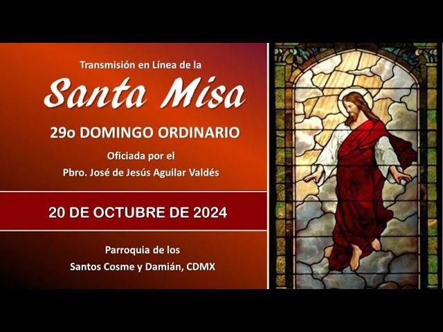 Santa Misa 29o Domingo Ordinario, con el Padre José 9:00 hrs. #misadehoy