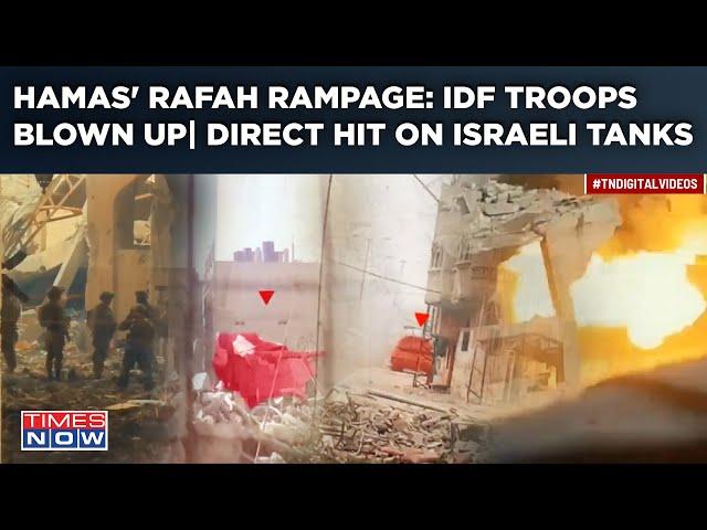 Hamas' Rafah Rampage | Hiding IDF Soldiers Blown Up | Al Qassam's Direct Hit On Israeli Tanks| Watch