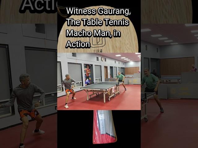 Gaurang: The Table Tennis Macho Man |Unleashing Dominance in Epic Shots!