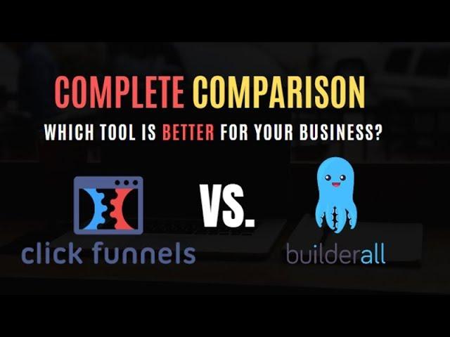 ClickFunnels vs BuilderAll: Which One is Better for Your Business?