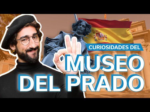 25 Curiosidades del Museo del Prado  | El más emblemático de Madrid