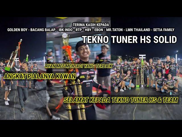 SELAMAT ATAS KEMENANGAN TEAM TEKNO TUNER HS 2025 THAILAND 