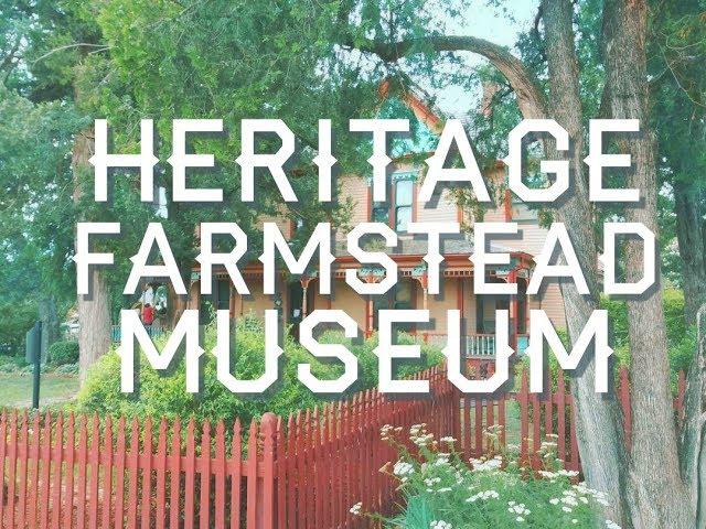 HERITAGE FARMSTEAD MUSEUM